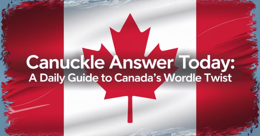 Canuckle Answer Today